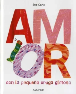Amor con la pequeña oruga glotona