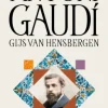 Antoni Gaudí - Gijs van Hensbergen
