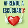 Best ESFERA DE LOS LIBROS Aprende a escucharte. Y entenderás las sabias señales que tus emociones y tu mente te envían