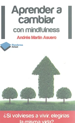 Aprender a cambiar con mindfulness.