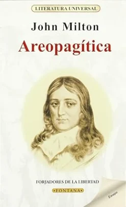 Areopagitica: Discurso Sobre La Libertad De Prensa [paperback] Milton, John [Dec 01, 2011]