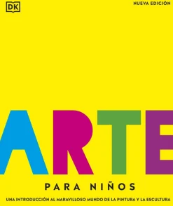 Arte para niños. Una introducción al maravilloso mundo de la pintura y la escultura