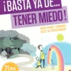 ¡Basta ya de... tener miedo! 21 días para cambiar