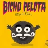 Bicho pelota - Olga de Dios