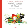 New Ediciones SM Caperucita roja o cómo vencer el miedo