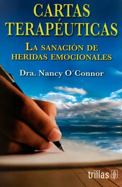 Cartas terapéuticas. La sanación de heridas emocionales.