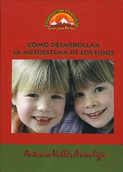 Cómo desarrollar la autoestima de los hijos.
