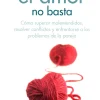 Sale Paidos Con el amor no basta. Como superar malentendidos, resolver conflictos y enfrentarse a los problemas de pareja.