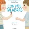 Con mis palabras. Cómo resolver conflictos con enfoque Montessori