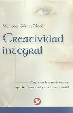 Best Pax Creatividad integral. Cómo crear la armonía interior: equilibrio emocional y salud física.