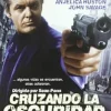 Cruzando la oscuridad [DVD] [dvd] [2010]