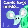 Cuando tengo miedo...