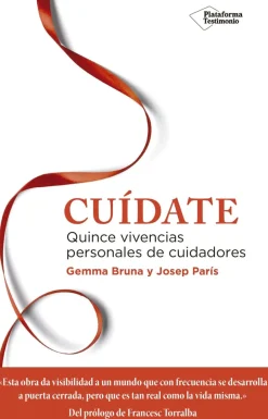 Clearance PLATAFORMA EDITORIAL Cuídate. Quince vivencias personales de cuidadores