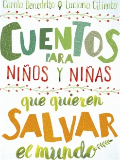 Cuentos para niños y niñas que quieren salvar el mundo