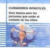 Cuidadores infantiles. Guía básica para las personas que están al cuidado de los niños. Test.