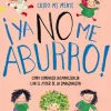 Cuido mi mente. ¡Ya no me aburro! Cómo combatir la impaciencia con el poder de la imaginación