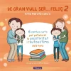 De gran vull ser... feliç 2. 6 contes per potenciar la positivitat i l´ autoestima dels nens