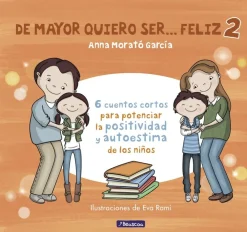 Hot Beascoa De mayor quiero ser... feliz 2. 6 cuentos cortos para potenciar la positividad y autoestima de los niños