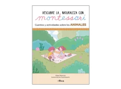 ALTEA Descubre la naturaleza con Montessori. Cuentos y actividades sobre los animales