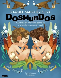 DosMunDos. Cuentos de mellizos, gemelos y otros hermanos sin igual