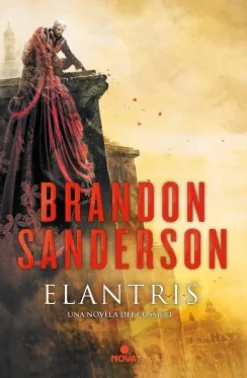 Elantris (edición décimo aniversario: versión definitiva del autor) - Brandon Sanderson