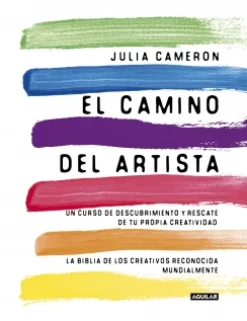 El camino del artista (The Artist's Way) - Julia Cameron