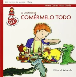Best SALVATELLA El cuento de Comérmelo todo. Los cuentos de Marcos y María.