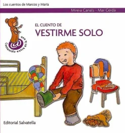 El cuento de vestirme solo. Los cuentos de Marcos y María.