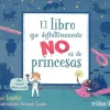 New Trillas El libro que definitivamente no es de princesas