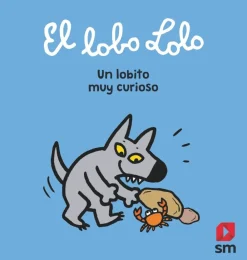 Hot Ediciones SM El lobo Lolo. Un lobito muy curioso