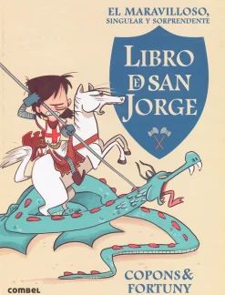 Combel Editorial El maravilloso, singular y sorprendente libro de San Jorge