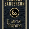 El metal perdido (edición ilustrada) - Brandon Sanderson