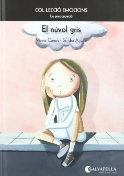 El núvol gris (La preocupació) Col·lecció Emocions - 6