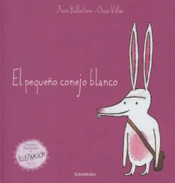 Kalandraka El pequeño conejo blanco