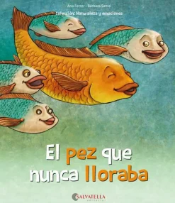 Outlet SALVATELLA El pez que nunca lloraba (La alegría, la tristeza, la rabia y el miedo)