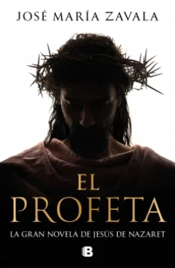 Clearance EDICIONES B El profeta - José María Zavala