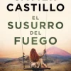 El susurro del fuego - Javier Castillo