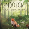 Embosca´ t. El Forest Shuffle en català