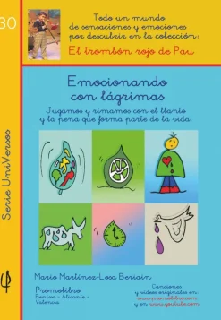 Emocionando con lágrimas. Jugamos y rimamos con el llanto y la pena que forma parte de la vida. (Colección E