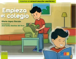 Empieza el colegio. Cuentos de estructuración lingüística.