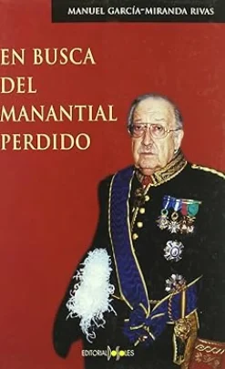 En busca del manantial perdido [paperback] GARCIA-MIRANDA, MANUEL [Jan 01, 2010]