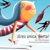¡Eres única, Berta!