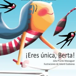 ¡Eres única, Berta!