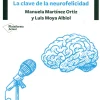 Escucha tu cerebro. Las claves de la neurofelicidad