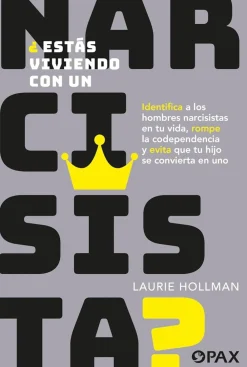 Discount Pax ¿Estás viviendo con un narcisista?. Identifica a los hombres narcisistas en tu vida, rompe la codependencia y