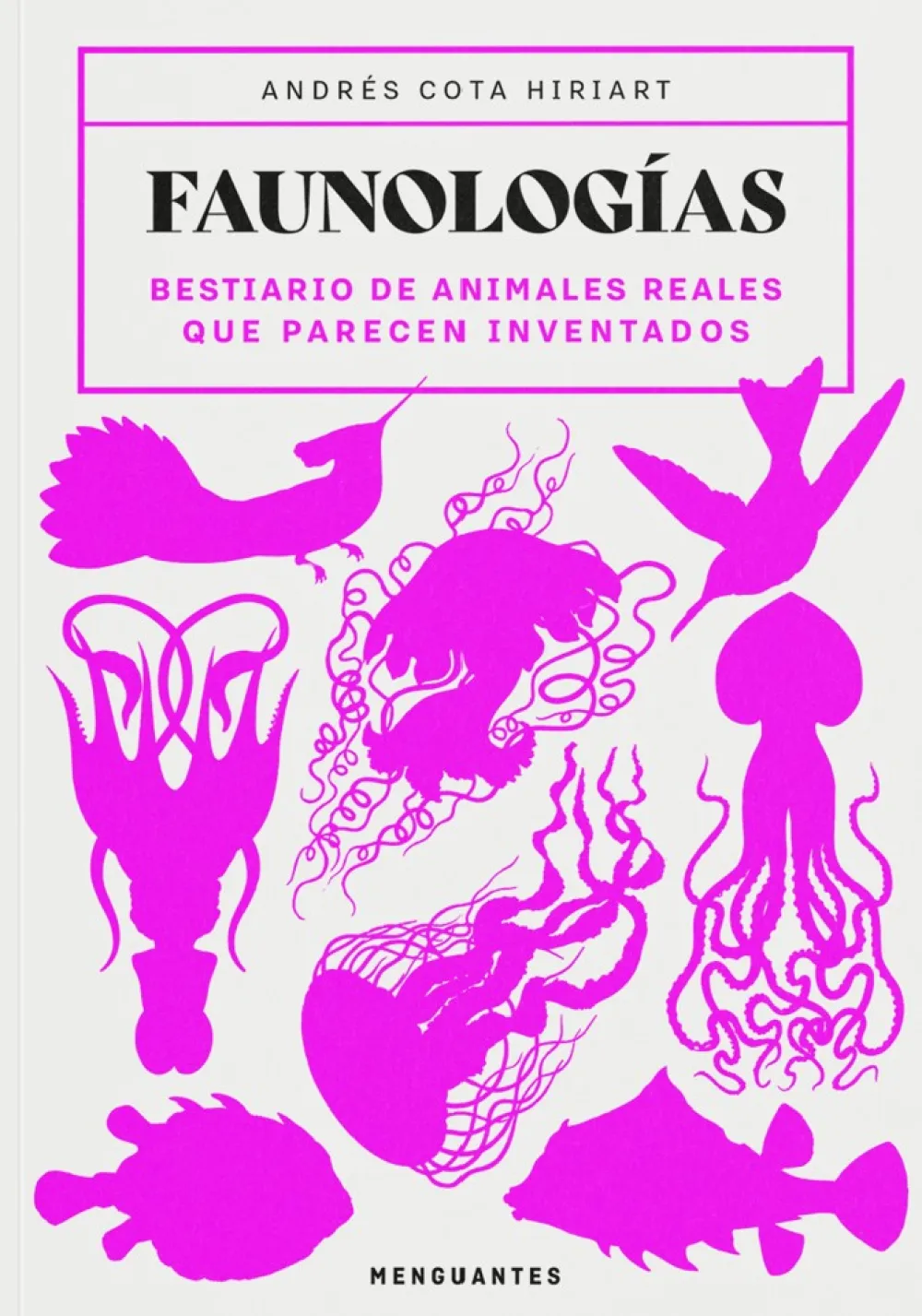 Clearance Ediciones Menguantes Faunologías - Andrés Cota Hiriart