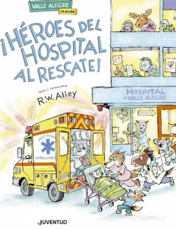 Sale Editorial Juventud ¡Héroes del hospital al rescate!