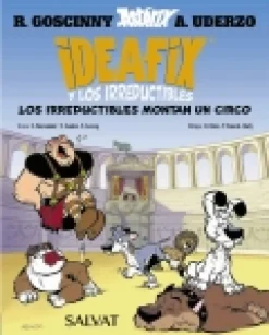 Ideafix y los Irreductibles, 4. Los Irreductibles montan un circo