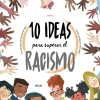 10 ideas para superar el racismo