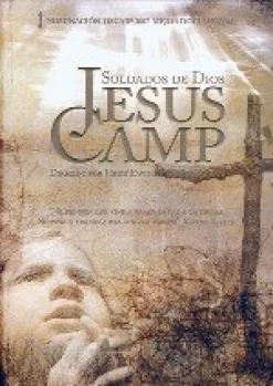 Jesus Camp. Soldado de Dios [dvd]